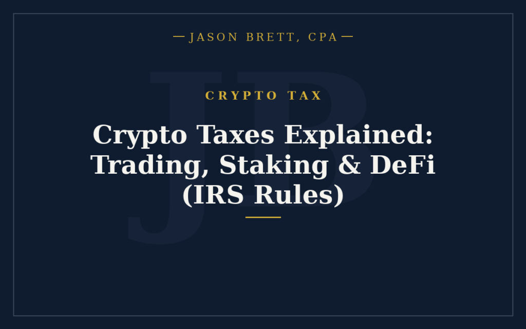 Crypto Taxes Explained: Trading, Staking & DeFi (IRS Rules)